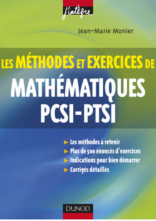 J'intègre, Les Méthodes et Exercices de Mathématiques PCSI-PTSI